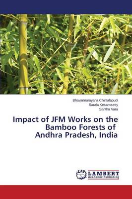 Impact of Jfm Works on the Bamboo Forests of Andhra Pradesh, India