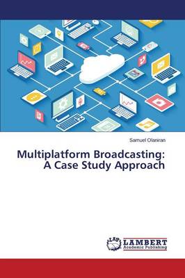 Multiplatform Broadcasting