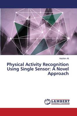 Physical Activity Recognition Using Single Sensor