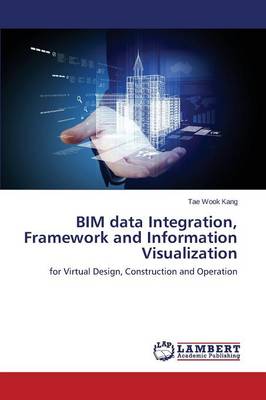 Bim Data Integration, Framework and Information Visualization