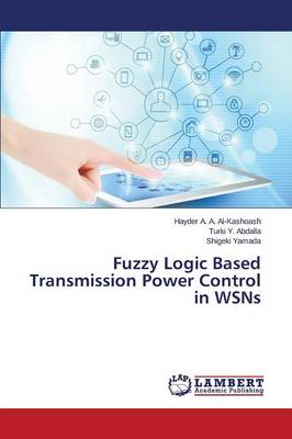 Fuzzy Logic Based Transmission Power Control in Wsns