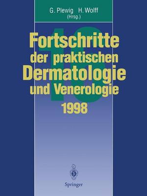 Vorträge und Dia-Klinik der 16. Fortbildungswoche 1998 Fortbildungswoche für Praktische Dermatologie und Venerologie e.V. c/o Klinik und Poliklinik für Dermatologie und Allergologie Ludwig-Maximilians-Universität München in Verbindung mit dem Berufsverband der Deutschen Dermatologen e.V.