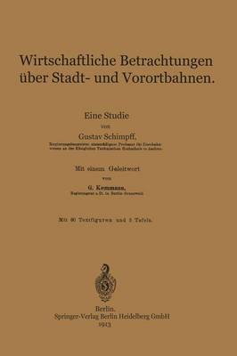Wirtschaftliche Betrachtungen über Stadt- und Vorortbahnen