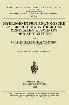 Myelogenetisch-Anatomische Untersuchungen über den Zentralen Abschnitt der Sehleitung