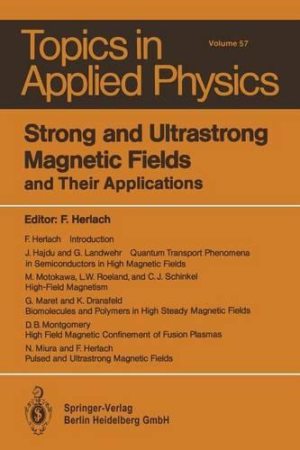 Strong and Ultrastrong Magnetic Fields