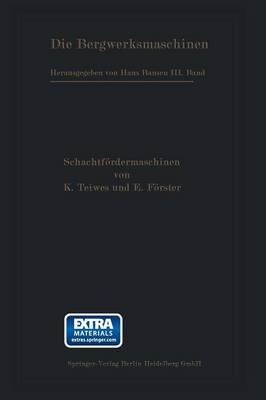 Die Schachtfördermaschinen