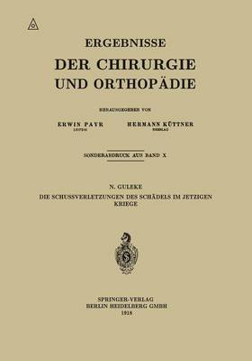 Die Schussverletzungen des Schädels im Jetzigen Kriege