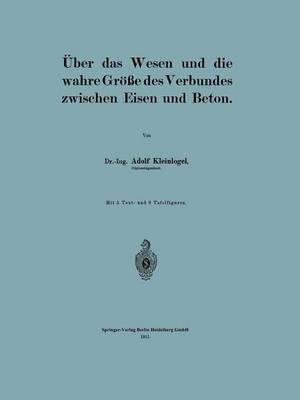 Über das Wesen und die wahre Größe des Verbundes zwischen Eisen und Beton