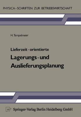Lieferzeit-orientierte Lagerungs- und Auslieferungsplanung
