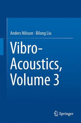 Vibro-Acoustics, Volume 3