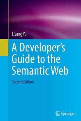 A Developer’s Guide to the Semantic Web
