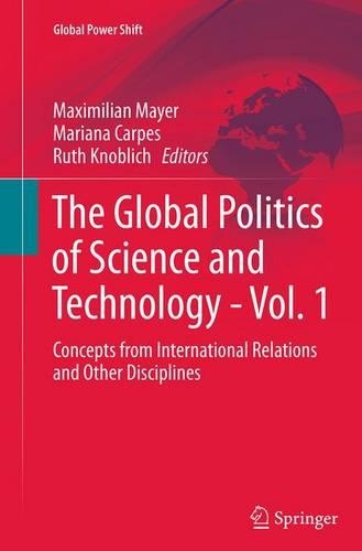 The Global Politics of Science and Technology - Vol. 1