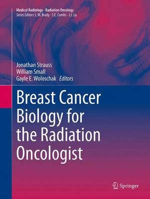 Breast Cancer Biology for the Radiation Oncologist