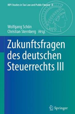 Zukunftsfragen des deutschen Steuerrechts III