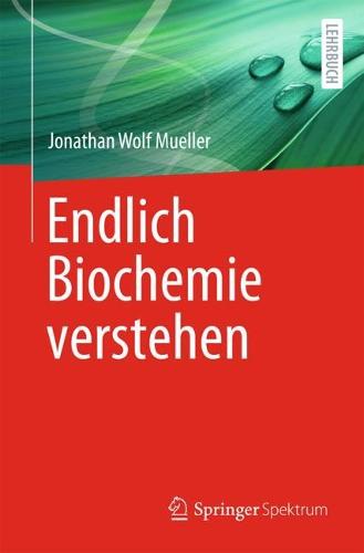 Endlich Biochemie verstehen