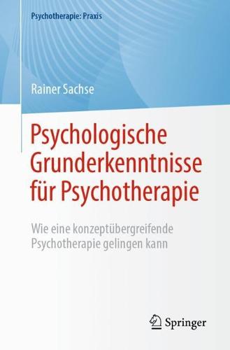 Psychologische Grunderkenntnisse für Psychotherapie