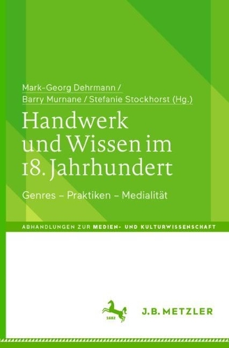 Handwerk und Wissen im 18. Jahrhundert