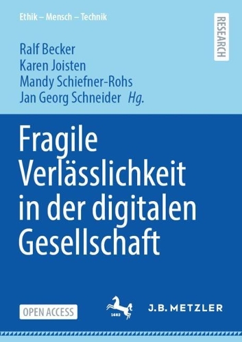 Fragile Verlässlichkeit in der digitalen Gesellschaft