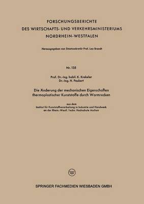 Die AEnderung der mechanischen Eigenschaften thermoplastischer Kunststoffe durch Warmrecken