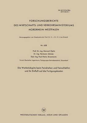 Die Werkstückgüte beim Feindrehen und Feinschleifen und ihr Einfluß auf die Fertigungskosten