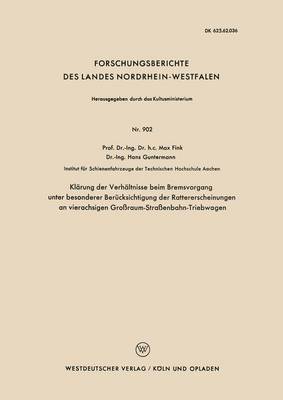 Klarung der Verhaltnisse beim Bremsvorgang unter besonderer Berucksichtigung der Rattererscheinungen an vierachsigen Grossraum-Strassenbahn-Triebwagen
