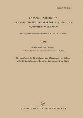 Physikochemische Grundlagen der Bildsamkeit von Kalken unter Einbeziehung des Begriffes der aktiven Oberflache