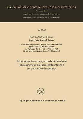 Impedanzuntersuchungen an breitbandigen abgeschirmten Spiralenschlitzantennen im dm/cm-Wellenbereich