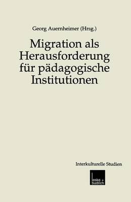 Migration als Herausforderung fur padagogische Institutionen