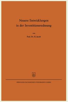 Neuere Entwicklungen in der Investitionsrechnung