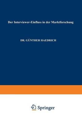 Der Interviewer-Einfluß in der Marktforschung