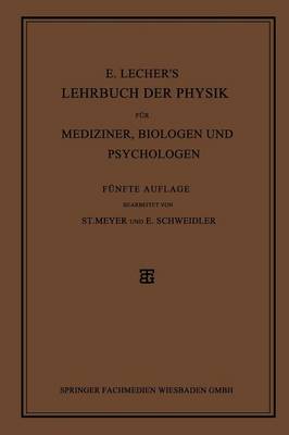 E. Lecher’s Lehrbuch der Physik für Mediziner, Biologen und Psychologen