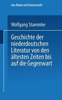 Geschichte der niederdeutschen Literatur von den ältesten Zeiten bis auf die Gegenwart