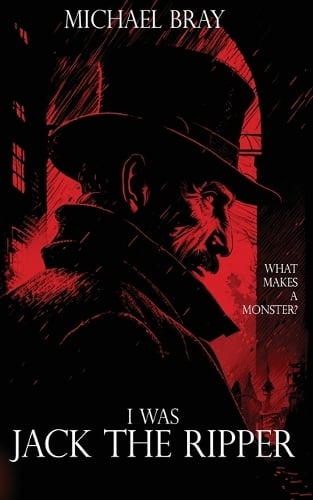 I Was Jack the Ripper