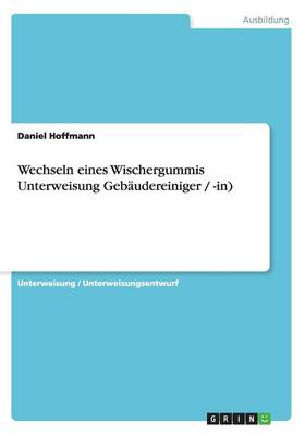 Wechseln Eines Wischergummis Unterweisung Gebaudereiniger / -In)