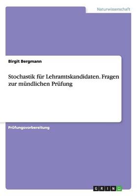Stochastik F r Lehramtskandidaten. Fragen Zur M ndlichen Pr fung