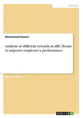 Analysis of Different Rewards at ABC House to Improve Employee's Performance