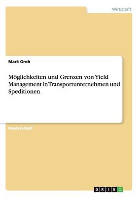 M glichkeiten Und Grenzen Von Yield Management in Transportunternehmen Und Speditionen