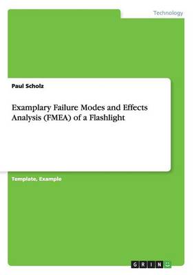 Examplary Failure Modes and Effects Analysis (Fmea) of a Flashlight