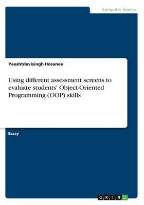 Using Different Assessment Screens to Evaluate Students' Object-Oriented Programming (Oop) Skills