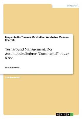 Turnaround Management. Der Automobilzulieferer -Continental- In Der Krise