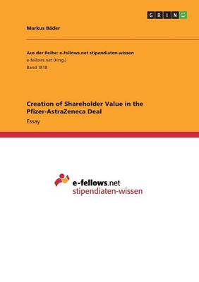 Creation of Shareholder Value in the Pfizer-Astrazeneca Deal