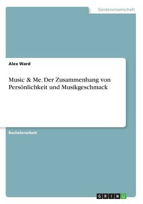 Music & Me. Der Zusammenhang Von Pers nlichkeit Und Musikgeschmack
