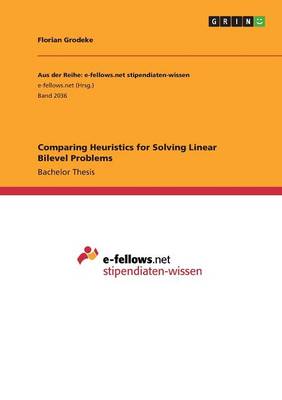 Comparing Heuristics for Solving Linear Bilevel Problems