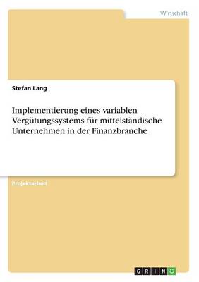 Implementierung Eines Variablen Vergutungssystems Fur Mittelstandische Unternehmen in Der Finanzbranche