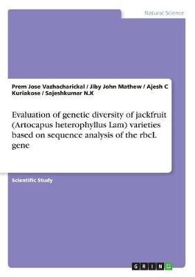 Evaluation of Genetic Diversity of Jackfruit (Artocapus Heterophyllus Lam) Varieties Based on Sequence Analysis of the Rbcl Gene