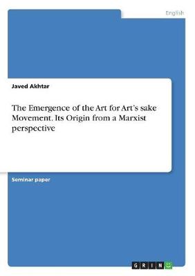 The Emergence of the Art for Art's Sake Movement. Its Origin from a Marxist Perspective