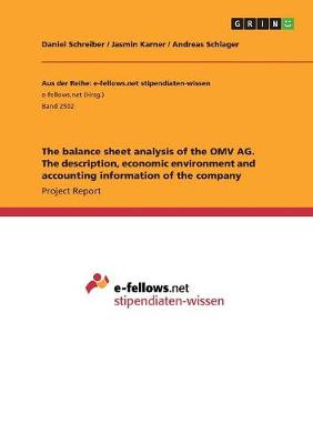 The Balance Sheet Analysis of the Omv AG. the Description, Economic Environment and Accounting Information of the Company