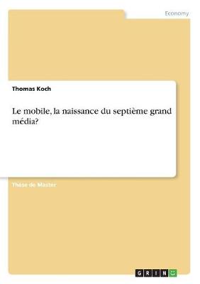 Le Mobile, La Naissance Du Septi me Grand M dia?