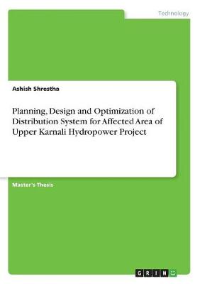 Planning, Design and Optimization of Distribution System for Affected Area of Upper Karnali Hydropower Project