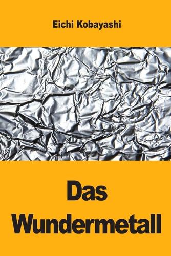 Das Wundermetall